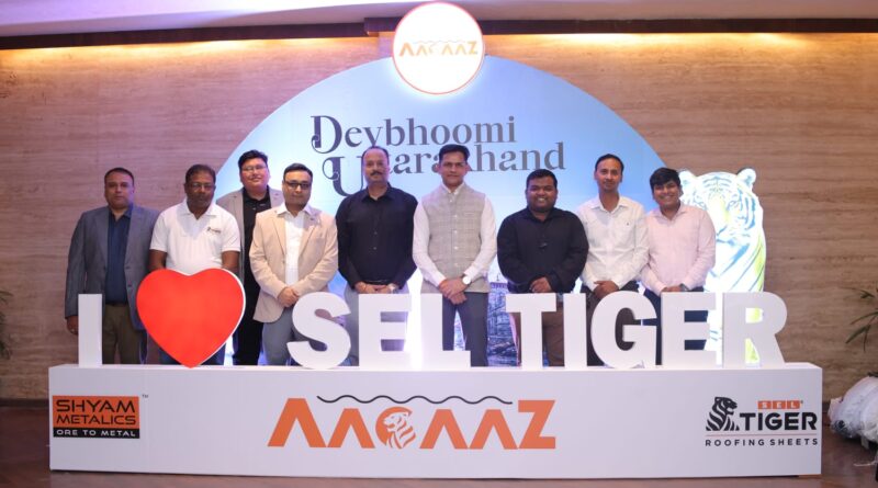 श्याम मेटैलिक्स एंड एनर्जी लिमिटेड ने उत्तर भारत में किया विस्तार, उत्तराखंड में एसईएल टाइगर रूफिंग शीट्स लॉन्च की
